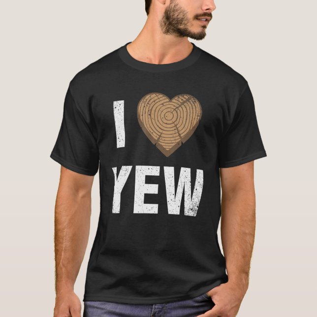 I Kärlek Yew Valentines day Woodworking Carpenter  T Shirt (Framsida)
