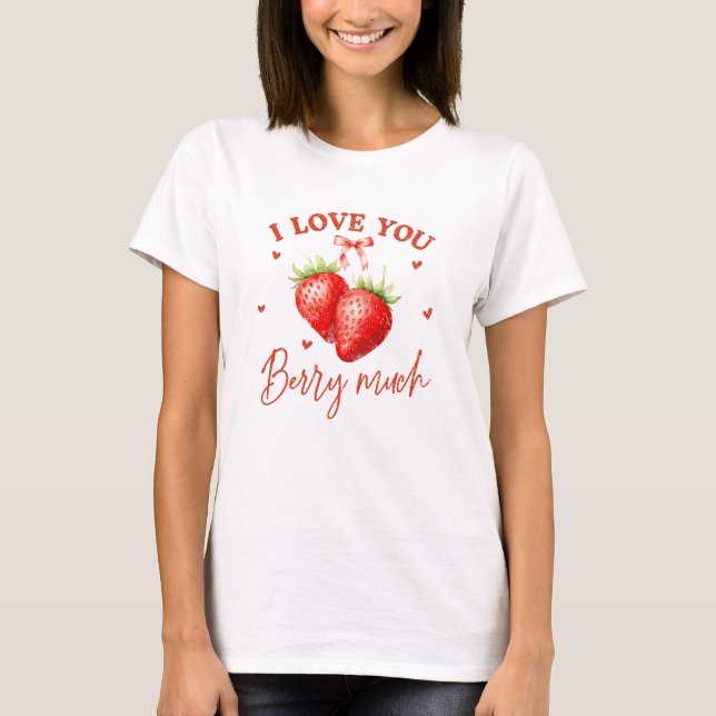 I Kärlek You Berry MYCKET - Lusnyj jordberry Valen T Shirt (Framsida)