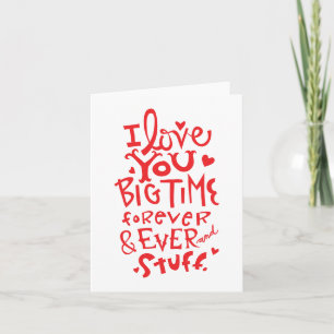 I Kärlek You Big Time Funy Kärlek Card Helgkort