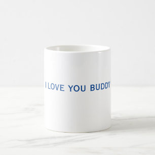 I Kärlek You Buddy Mugg