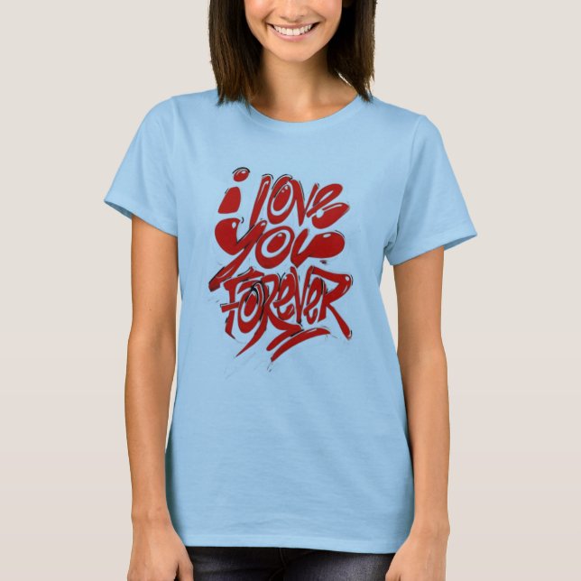 I Kärlek You Forever T Shirt (Framsida)