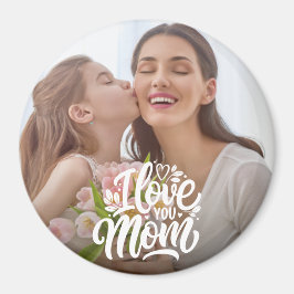 I Kärlek You Mamma Anpassningsbar Photo Magnet