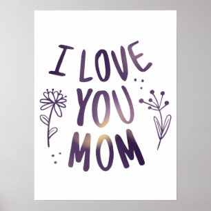 I Kärlek You Mamma Blommigt Mors dag Gift Ideas Poster