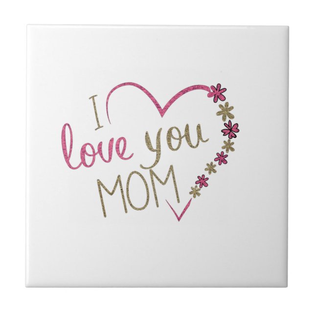 I Kärlek You Mamma Ceramic Tile - Mors dag Kakelplatta (Framsidan)