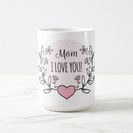 I Kärlek You Mamma Coffee Mugg