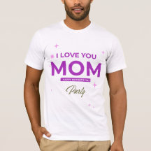 I Kärlek You Mamma - Lycklig Mors dag T-Shirt