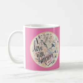 I Kärlek You Mamma Shock rosa Watercolor Lägg till Kaffemugg