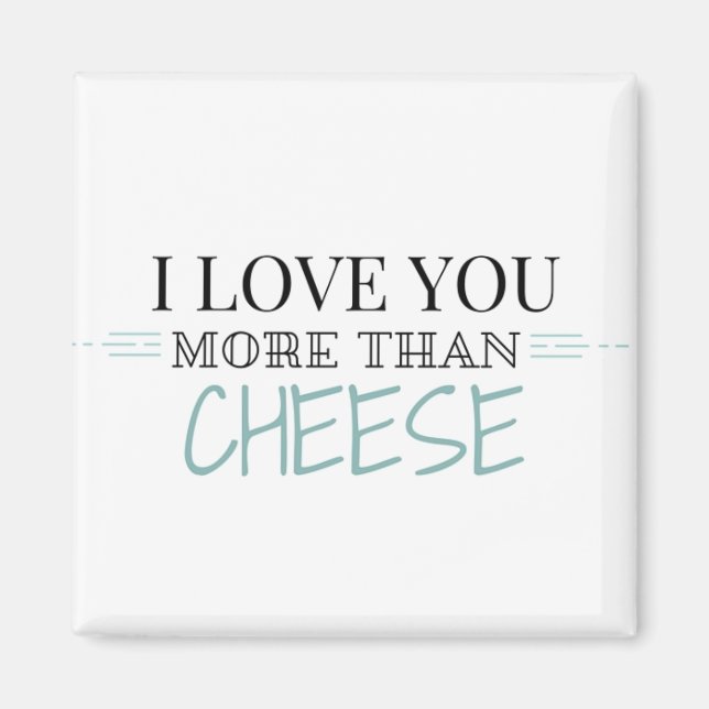 "I Kärlek You more than Cheese" Magnet (Framsidan)