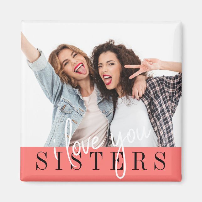I Kärlek You Sisters Anpassningsbar Photo Magnet (Framsidan)