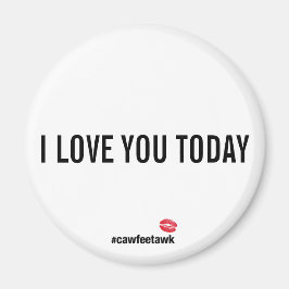 I Kärlek You Today magnet