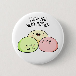 I Kärlek You Väldigt Mochi Funny Food Pun Knapp