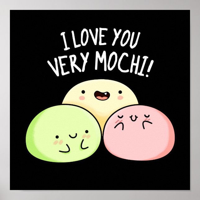 I Kärlek You Väldigt Mochi Funny Food Pun Mörk BG Poster (Framsidan)