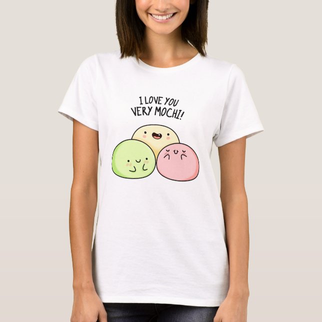 I Kärlek You Väldigt Mochi Funny Food Pun T Shirt (Framsida)