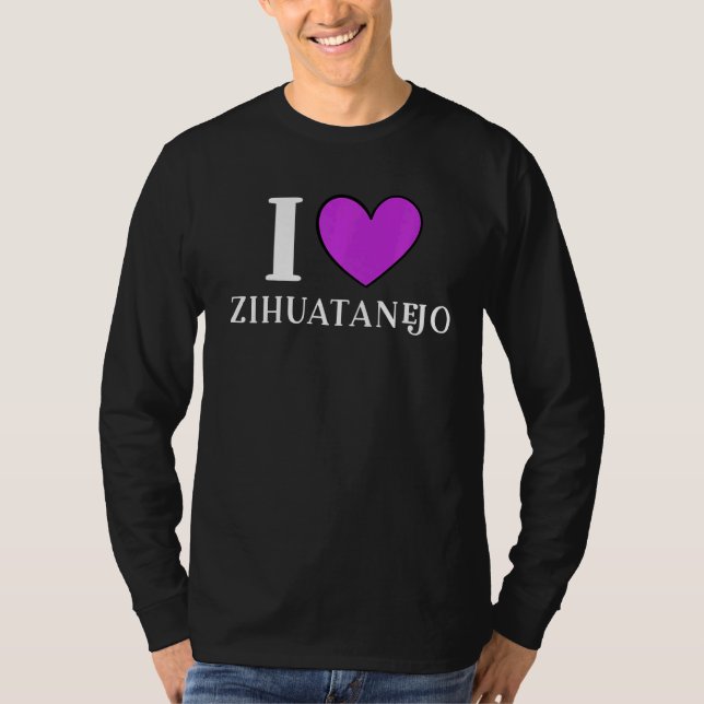 I Kärlek Zihuatanejo, Mexiko 2 T Shirt (Framsida)