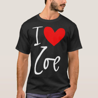 I Kärlek Zoe Namn Personlig Girl Woman BFF Friend T Shirt