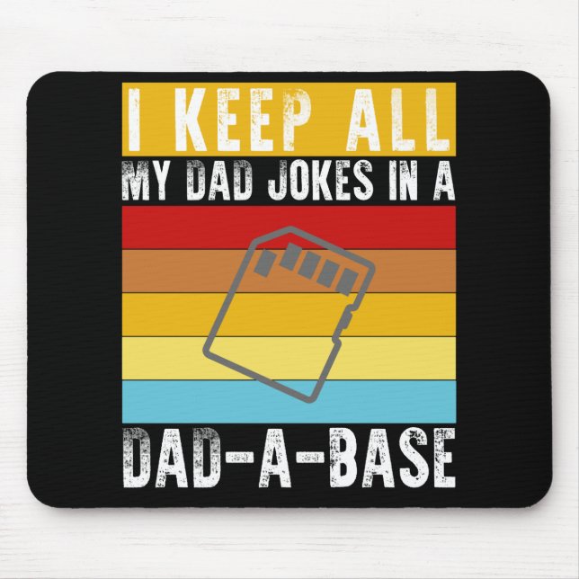 I Keep All My Dad Jokes In A Dad-A-Base Funny Dad Musmatta (Framsidan)