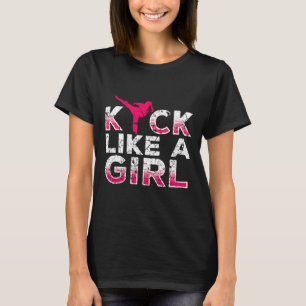 I Kick Like A Girl-karate Kickboxning Flicka T Shirt