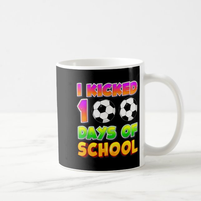 I Kicked 100 Days Of School Funny 100th Soccer Pla Kaffemugg (Höger)