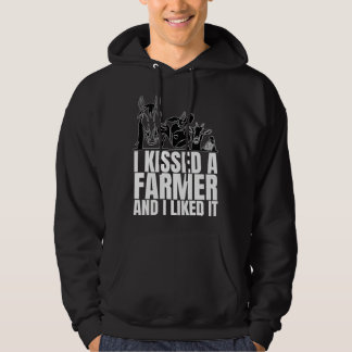 I Kissed A Farmer and I Liked It is  Farming Hoodie