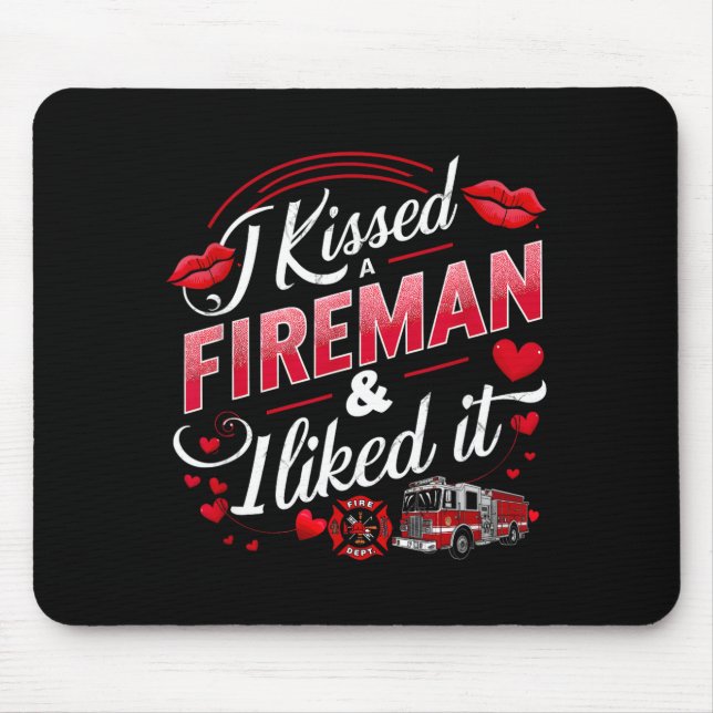 I Kissed A Fireman I Liked It Firefighter Valentin Musmatta (Framsidan)