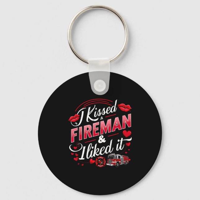I Kissed A Fireman I Liked It Firefighter Valentin Nyckelring (Framsida)