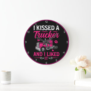 I Kissed A Trucker" Romantic Stor Klocka
