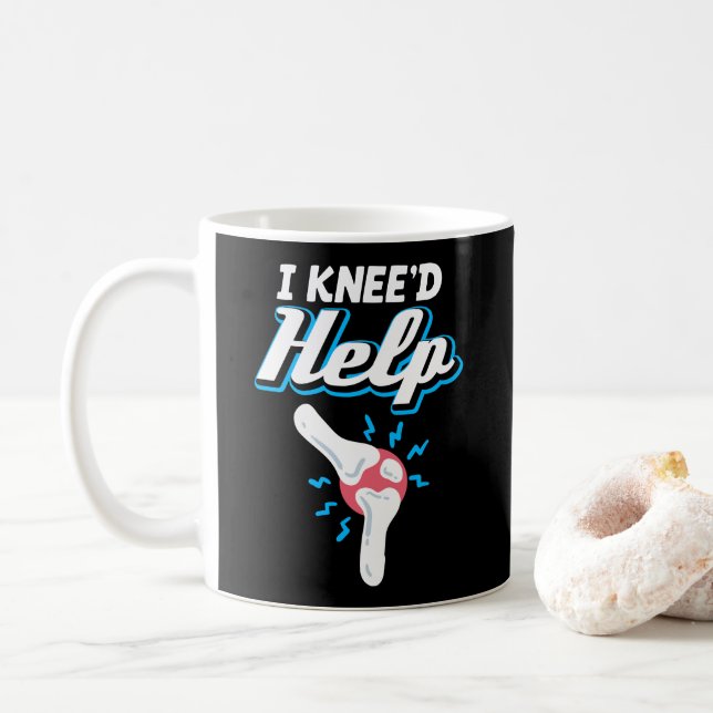 I Kneed Help Knee Replacement Surgery Joint New Kn Kaffemugg (Med munk)