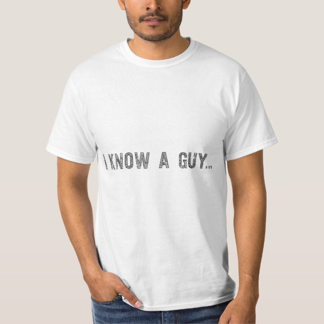 I Know a Guy - Protetive Father - Funny Dad  T Shirt (Framsida)