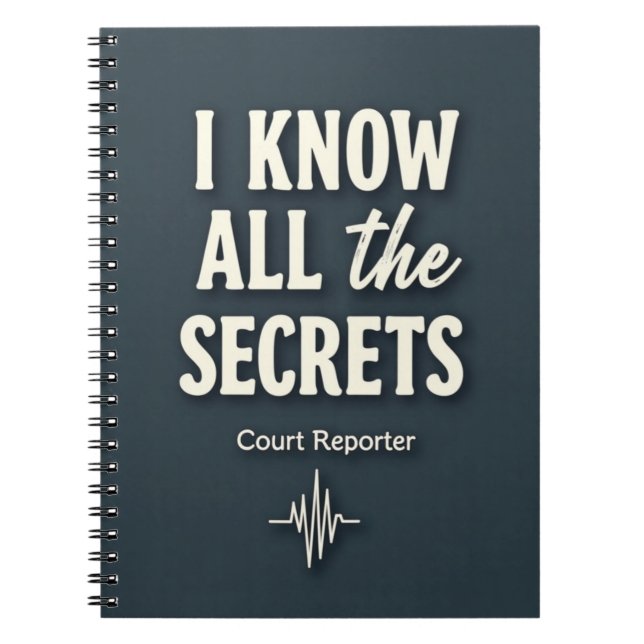 I Know All the Secrets — Court Reporter Anteckningsbok (Framsidan)