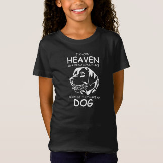 I know Heaven is a beautiful place because they ha T Shirt