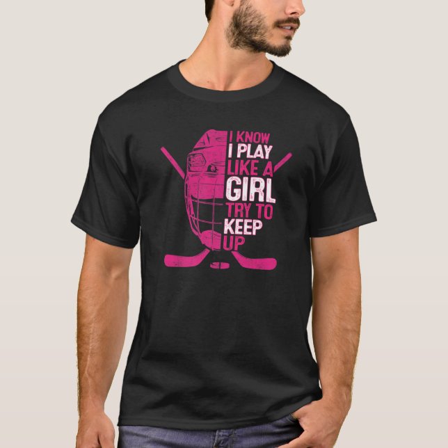 I know I Play Like A Girl Ice Hockey Goalie Mask S T Shirt (Framsida)