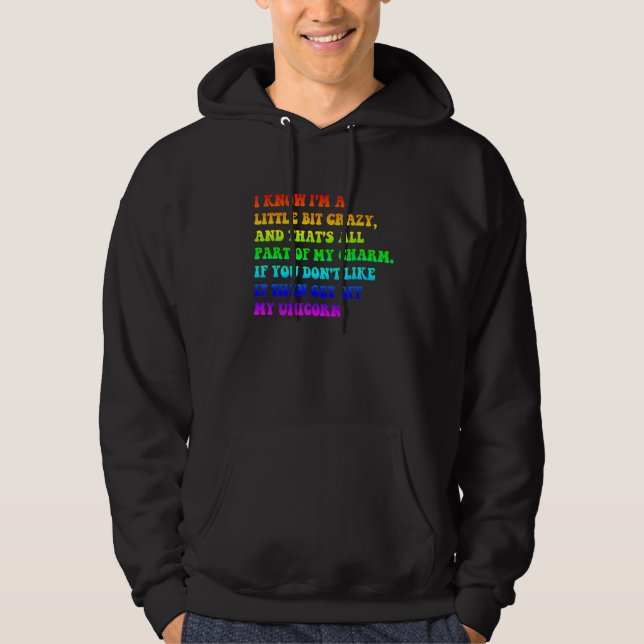 I Know I'm Little Bit Crazy And That's All Part Of Hoodie (Framsida)