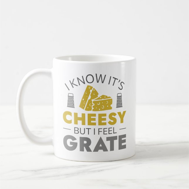 I Know It’s Cheesy But I Feel Grate Kaffemugg (Vänster)