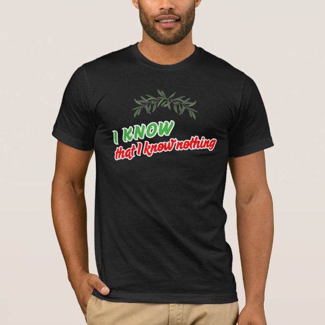 I Know That I Know Nothing Tee (Framsida)