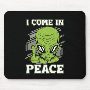 I Kom in Peace UFO Believer Alien Utomjordingars G Musmatta