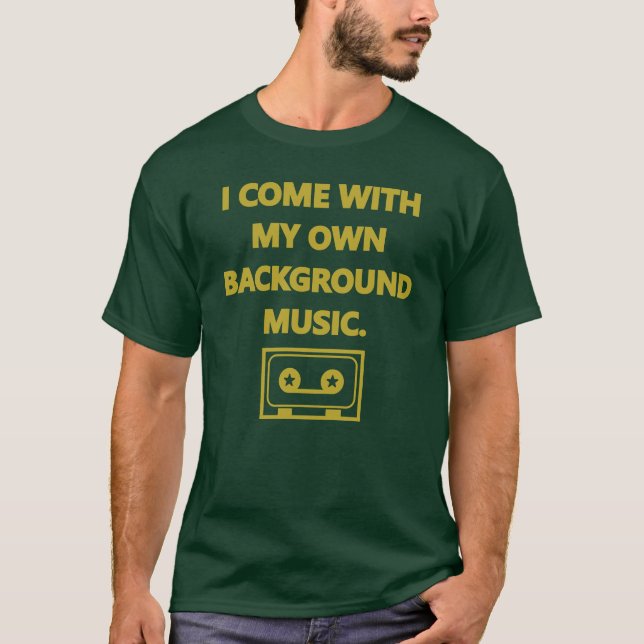 I Kom med min egen Gult för bakgrundsmusik T Shirt (Framsida)