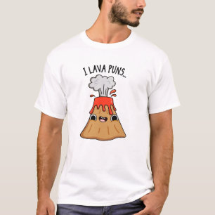 I Lava Puns Funny Geology Volcano Pun T Shirt