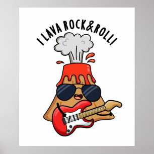 I Lava Rock and roll Funny Volcano Pun Poster