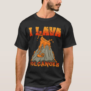 I Lava Vulkaners Geology Volcano Älskare T Shirt