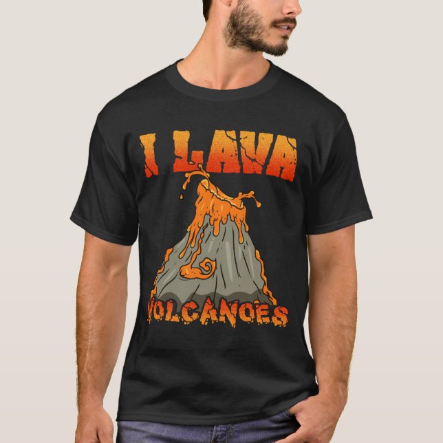 I Lava Vulkaners Geology Volcano Älskare T Shirt (Framsida)