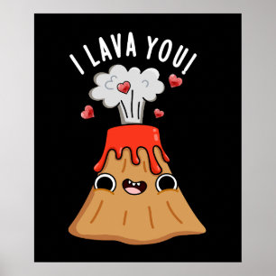 I Lava You Funny Volcano Pun Mörk BG Poster