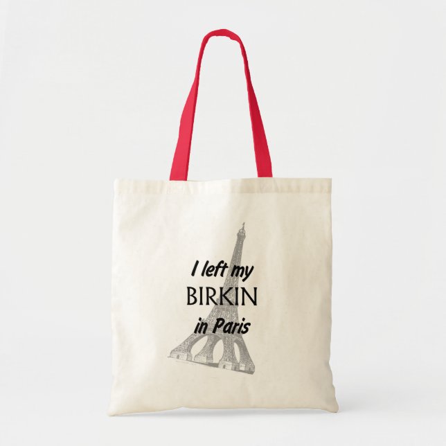 I left my Birkin in Paris BAG Tygkasse (Framsidan)
