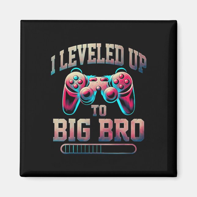 I Leveled Up To Big Bro Funny Gamer Big Brother  Magnet (Framsidan)