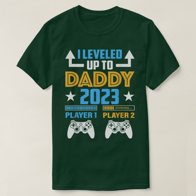 I Leveled Up To Daddy 2023 Funny Soon To Be Dad 20 T Shirt (Design framsida)