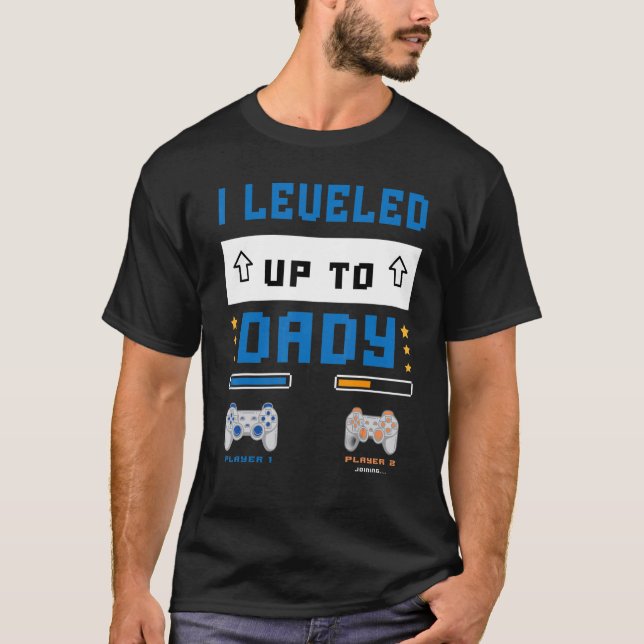 I Leveled Up To Daddy  Soon To Be Dad T Shirt (Framsida)