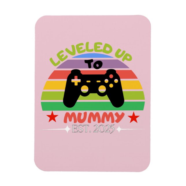 I Leveled Up To Mummy Funny Gamer Est. 2025 Women Magnet (Vertikal)