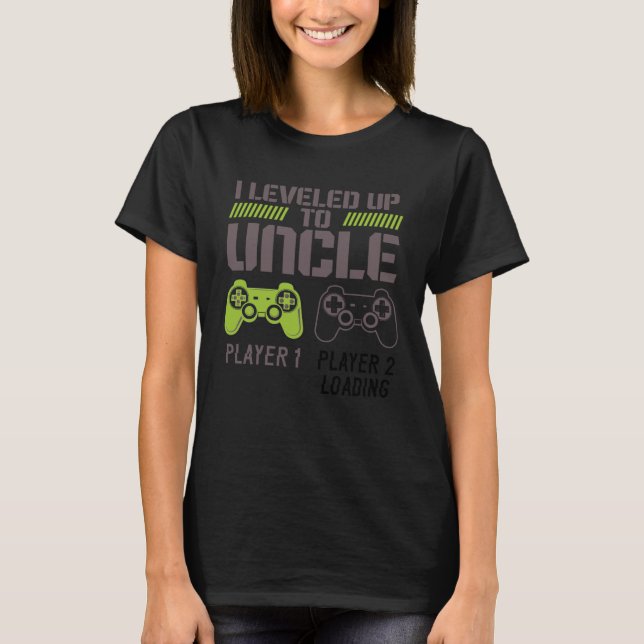 I Leveled Up To Uncle New Uncle Gaming Gamer Cute T Shirt (Framsida)