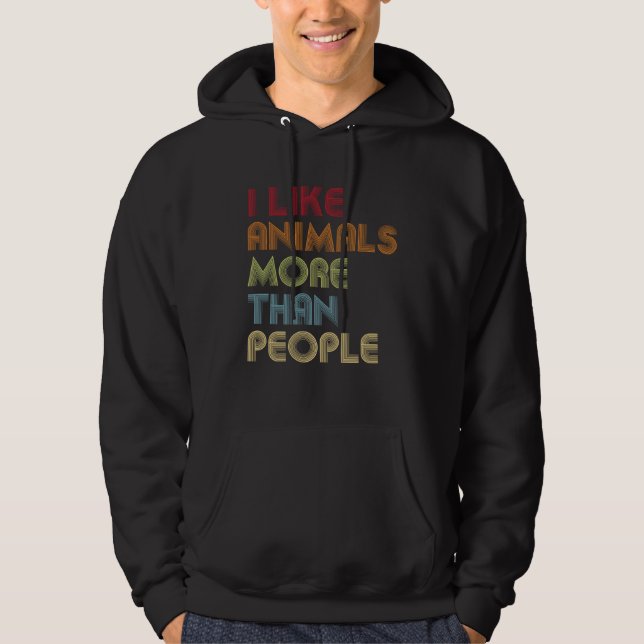 I Like Animals More Than People  Vegan Vegetarian  Hoodie (Framsida)
