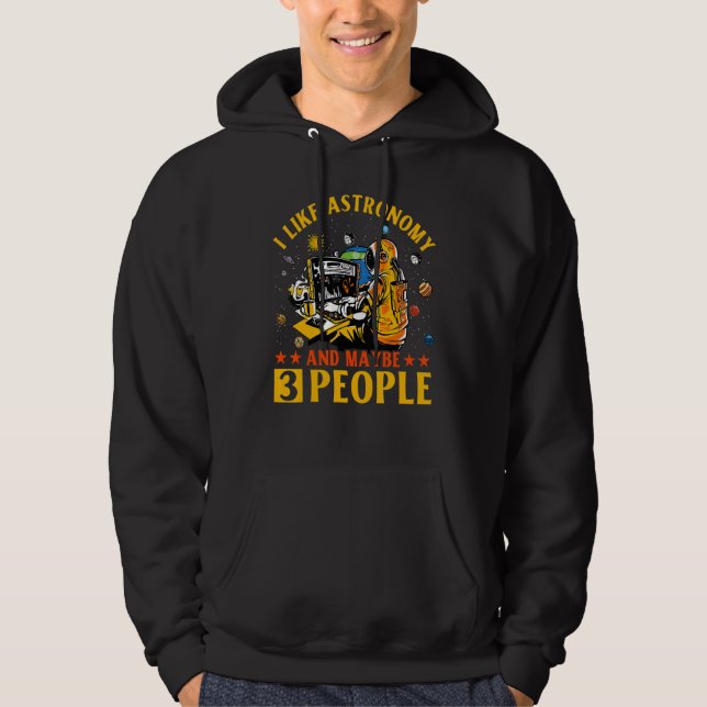 I like Astronomy and maybe 3 People Astronaut   Sa Hoodie (Framsida)
