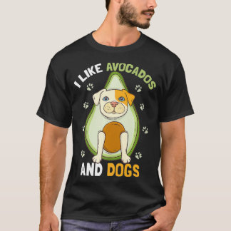 I Like Avocados And Dogs  Funny Dog Guacamole Pet  T Shirt